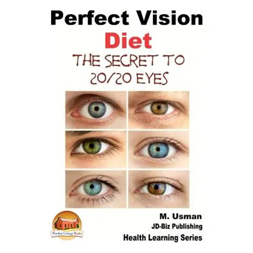 Perfect Vision Diet - The Secret to 20/20 Eyes