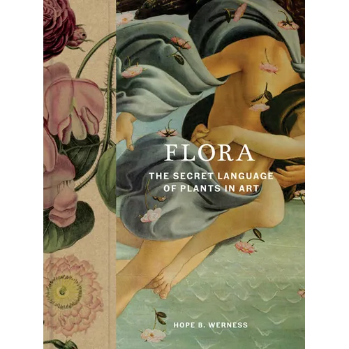 Flora: The Secret Language of Plants in Art - Hardcover