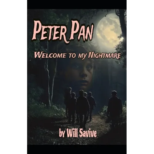 Peter Pan: Welcome to My Nightmare - Paperback