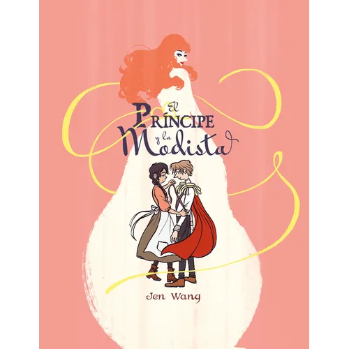 El Prã-Ncipe Y La Modista / The Prince and the Dressmaker - Paperback