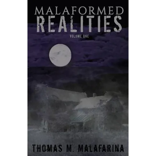 Malaformed Realities Volume 1 - Paperback