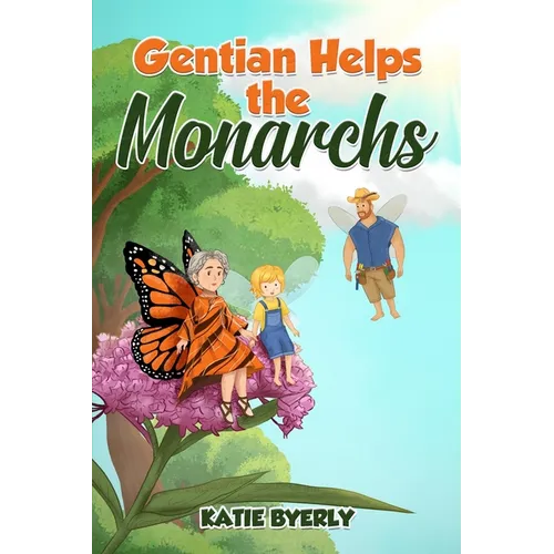 Gentian Helps the Monarchs - Paperback