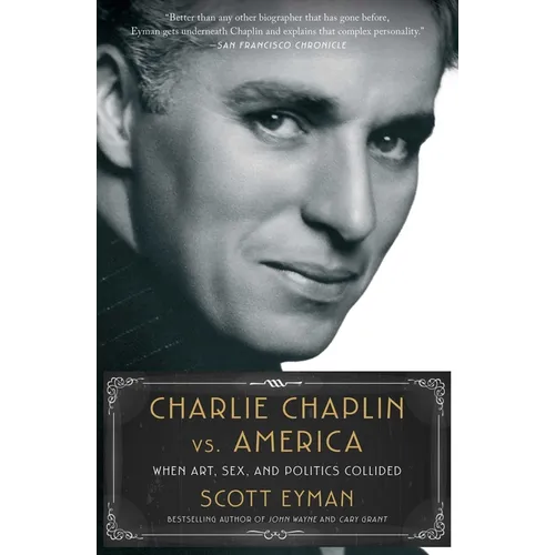 Charlie Chaplin vs. America: When Art, Sex, and Politics Collided - Paperback