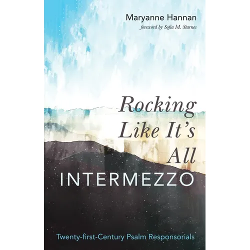 Rocking Like It's All Intermezzo: Twenty-First-Century Psalm Responsorials - Paperback