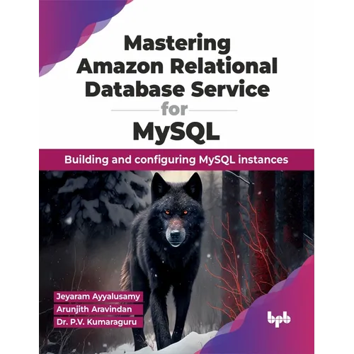 Mastering Amazon Relational Database Service for MySQL: Building and Configuring MySQL Instances - Paperback