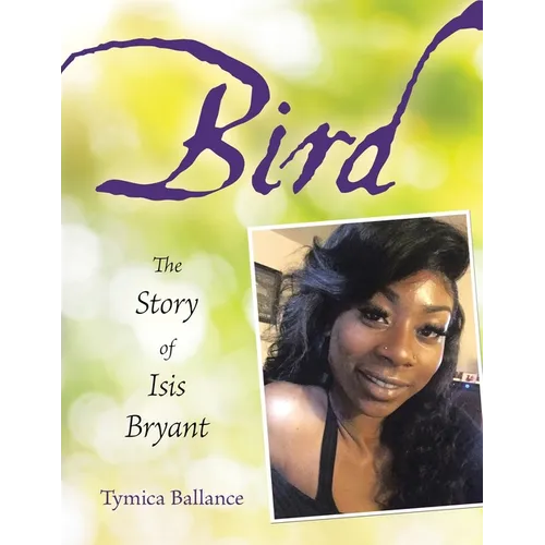 Bird: The Story of Isis Bryant - Paperback
