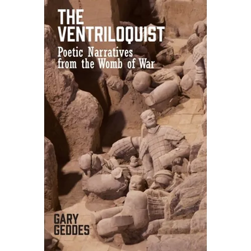 The Ventriloquist: Poetic Narratives from the Womb of War - Paperback