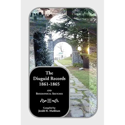 The Diuguid Records, 1861-1865, and Biographical Sketches - Paperback