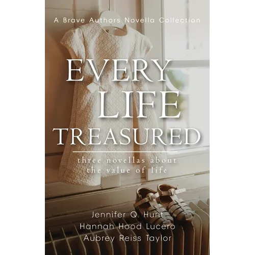 Every Life Treasured - Paperback