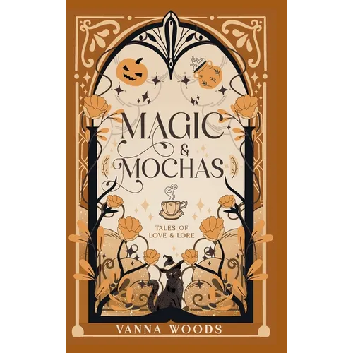 Magic & Mochas - Hardcover
