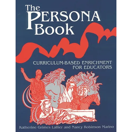 The Persona Book: Curriculum-Based Enrichment for Educators, History Through Role-Playing - Paperback