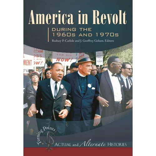 Turning Points--Actual and Alternate Histories: America in Revolt During the 1960s and 1970s - Hardcover