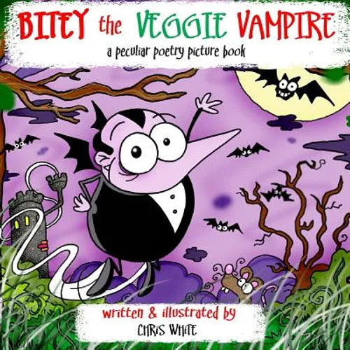 Bitey the Veggie Vampire: a peculiar poetry picture book - Paperback