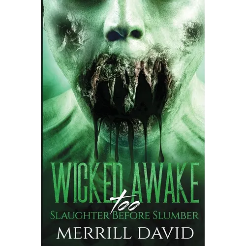 Wicked Awake Too: Slaughter Before Slumber - Paperback