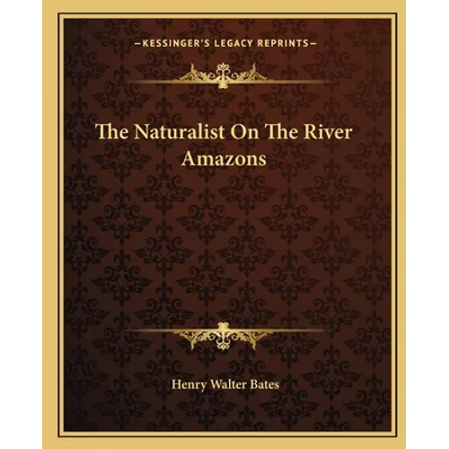 The Naturalist On The River Amazons - Paperback