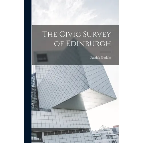 The Civic Survey of Edinburgh