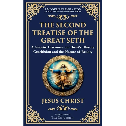 The Second Treatise of the Great Seth: Revealing the Hidden Wisdom of the Savior - Paperback
