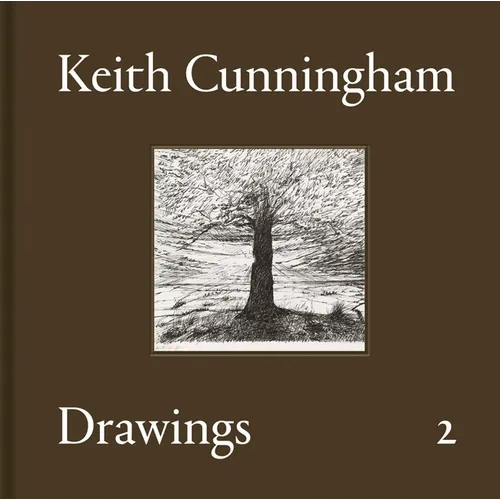 Keith Cunningham: Drawings 2 - Hardcover