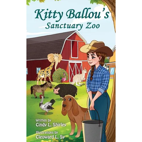 Kitty Ballou's Sanctuary Zoo - Hardcover