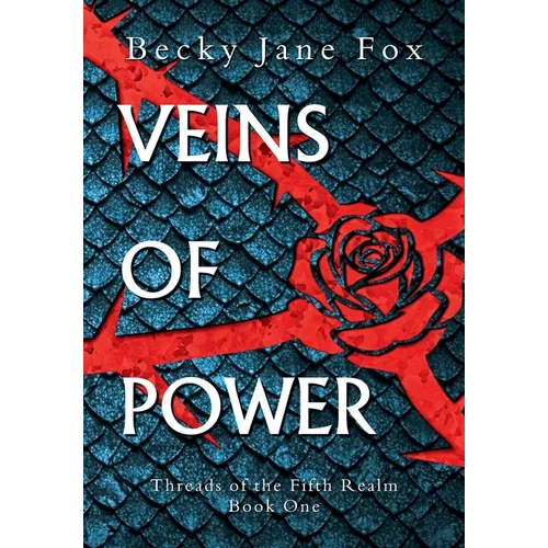 Veins of Power: Your Next Obsessive Slow-Burn Fantasy Romance: Dragons, Forbidden Magic, and Unbearable Tension! (Threads of the Fifth Realm Book 1) - Hardcover