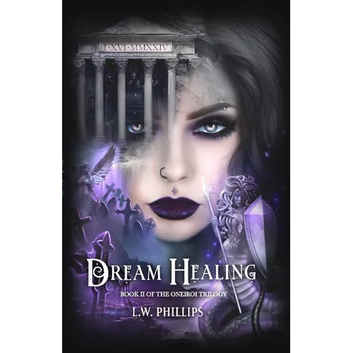 Dream Healing: Book II of the Oneiroi Trilogy - Paperback