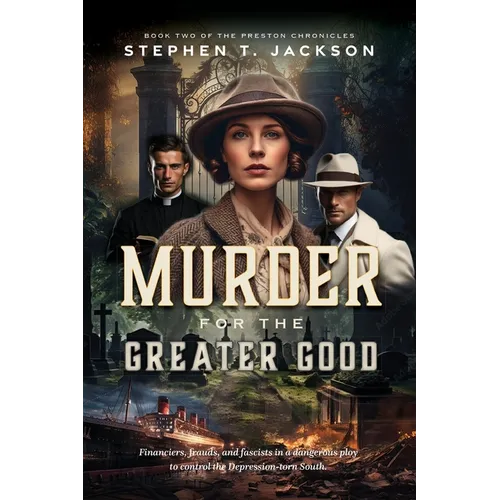 Murder for the Greater Good: Book Two of The Preston Chronicles - Paperback