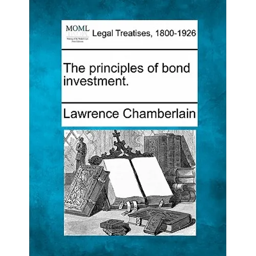 The principles of bond investment.