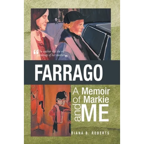 Farrago: A Memoir of Markie and Me: A Memoir of Markie and Me - Paperback