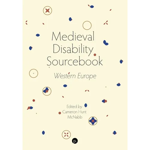 Medieval Disability Sourcebook: Western Europe - Paperback