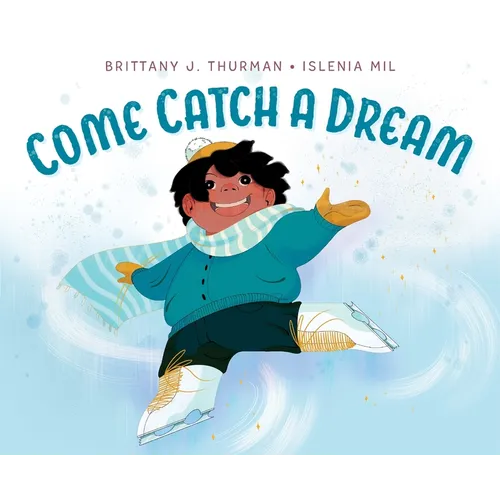 Come Catch a Dream - Hardcover