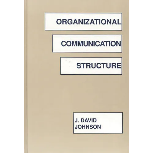 Organizational Communication Structure - Hardcover