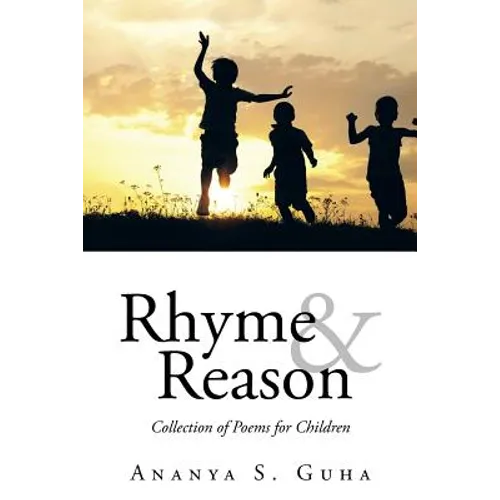 Rhyme and Reason: Collection of Poems for Children - Paperback
