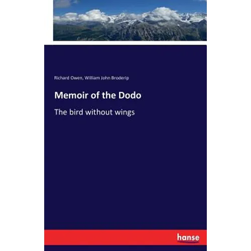 Memoir of the Dodo: The bird without wings - Paperback