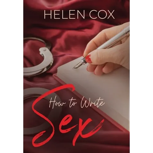 How to Write Sex - Hardcover