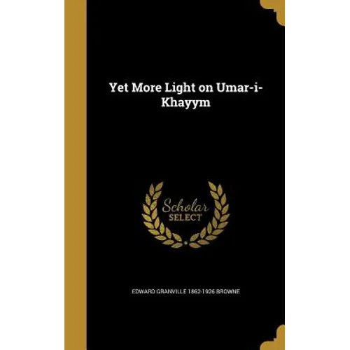 Yet More Light on Umar-i-Khayym - Hardcover