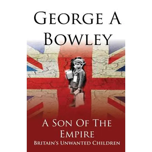 A Son Of The Empire: Britain's Unwanted Children - Paperback