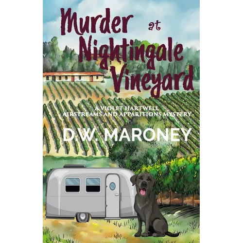Murder at Nightingale Vineyard: A Violet Hartwell Airstreams and Apparitions Mystery - Paperback
