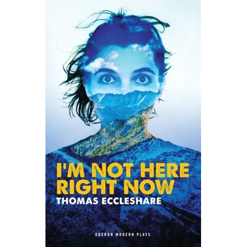I'm Not Here Right Now - Paperback