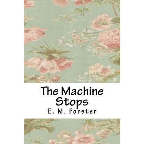 The Machine Stops - Paperback