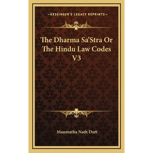 The Dharma Sa'Stra Or The Hindu Law Codes V3 - Hardcover