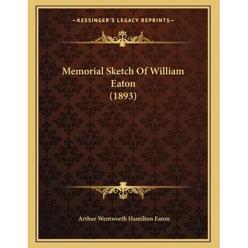 Memorial Sketch Of William Eaton (1893) - Paperback