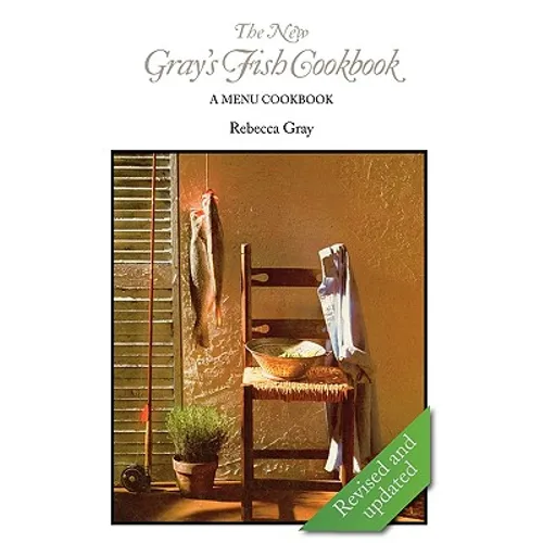 The New Gray's Fish Cookbook - Paperback