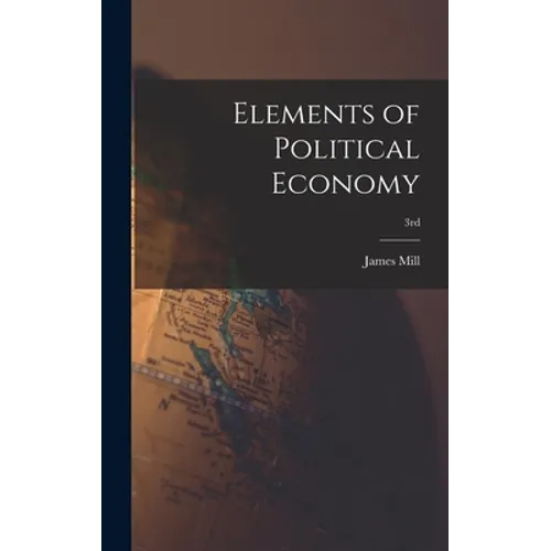 Elements of Political Economy; 3rd - Hardcover