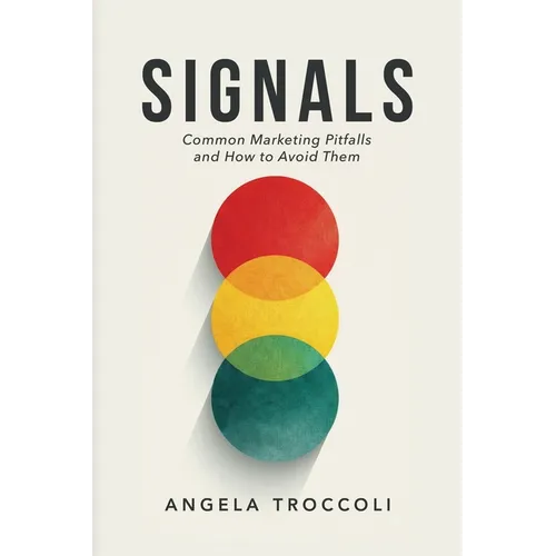 Signals: Common Marketing Pitfalls and How to Avoid Them - Paperback