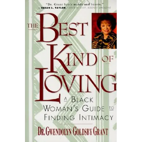 The Best Kind of Loving: Black Woman's Guide to Finding Intimacy, a - Paperback