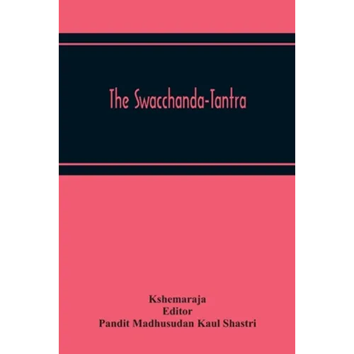 The Swacchanda-Tantra - Paperback