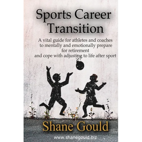 Sports Career Transition: A vital guide for athletes and coaches to mentally and emotionally prepare for retirement and cope with adjusting to life af - Paperback