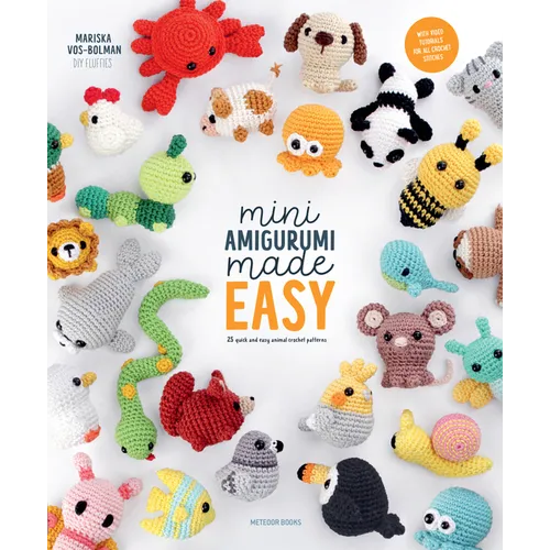 Mini Amigurumi Made Easy: 25 Quick & Easy Animal Crochet Patterns - Paperback