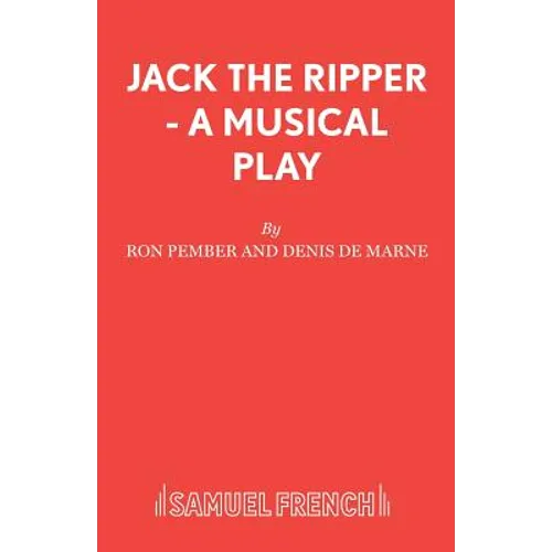 Jack The Ripper - A Musical Play - Paperback