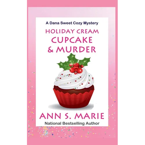 Holiday Cream Cupcake & Murder (A Dana Sweet Cozy Mystery Book 5) - Paperback